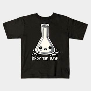 Drop the Base - Bass and Acid - Drop the Bass Chemist Humor Kids T-Shirt